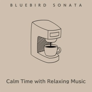 Calm Time with Relaxing Music