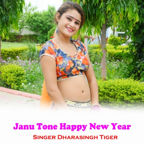 Janu Tone Happy New Year ft. Dhara Singh Tiger | Boomplay Music