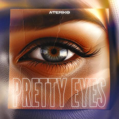 Pretty Eyes | Boomplay Music