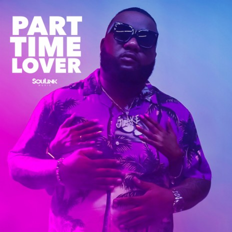 Part Time Lover | Boomplay Music