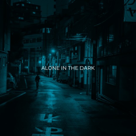 Alone In the Dark | Boomplay Music