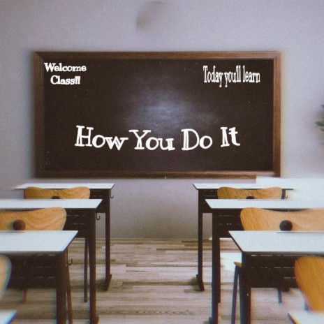 How You Do It | Boomplay Music