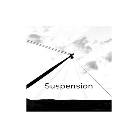 Suspension | Boomplay Music