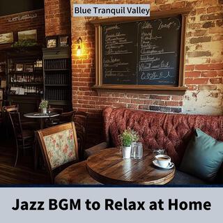 Jazz Bgm to Relax at Home