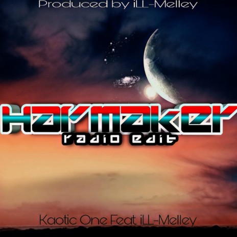 Haymaker (Radio Edit) ft. iLL Melley | Boomplay Music