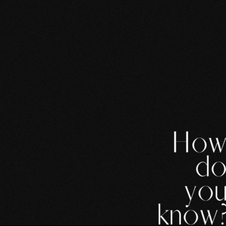 How Do You Know? ft. Marielle Ventura | Boomplay Music