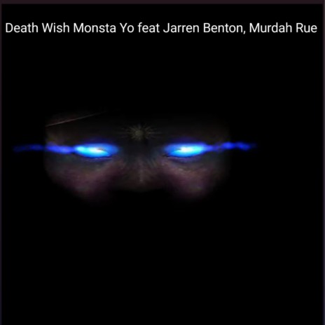 Death Wish ft. Murdah Rue & Jarren Benton | Boomplay Music