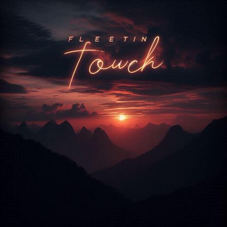 Fleeting Touch | Boomplay Music