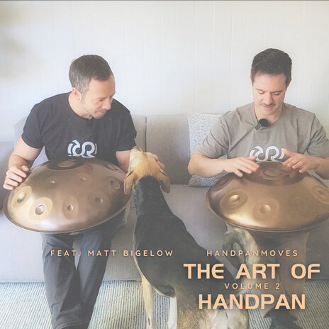 The Art of Handpan Vol. 2 ft. Matt Bigelow | Boomplay Music