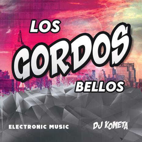 Los Gordos Bellos | Boomplay Music