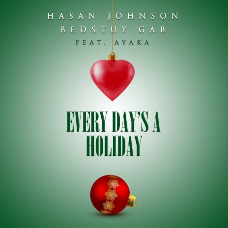 Everyday's a Holiday ft. Bedstuy Gab & Ayaka | Boomplay Music