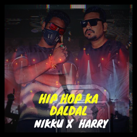 Hip Hop Ka Daldal ft. Official Nikku Chandaal | Boomplay Music