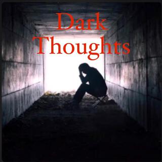 Dark Thoughts