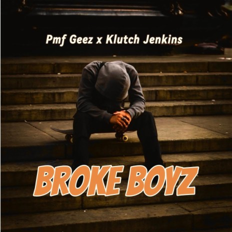 Broke Boyz ft. Klutch Jenkins | Boomplay Music