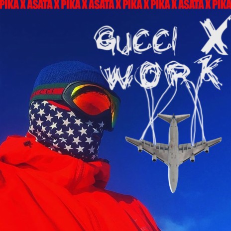 Gucci X Work (Asata Remix) | Boomplay Music