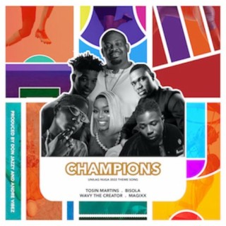 Champions (Unilag Nuga 2022 Theme Song) lyrics | Boomplay Music