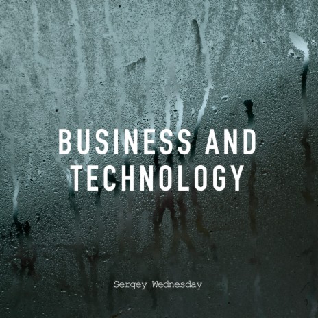 Business and Technology | Boomplay Music