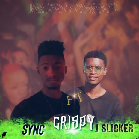 Crispy ft. J Slicker | Boomplay Music