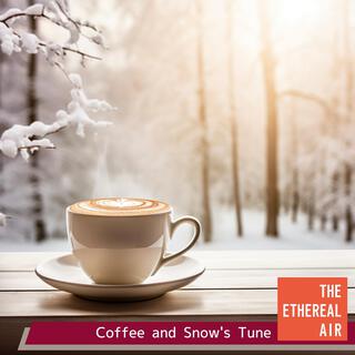 Coffee and Snow's Tune