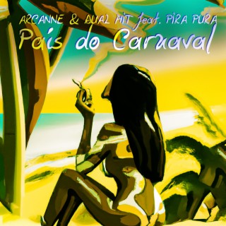 País do Carnaval ft. Dual Hit & Pira Pura lyrics | Boomplay Music