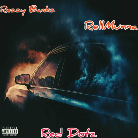 Red Dotz ft. RellMunna