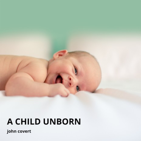 A Child Unborn | Boomplay Music