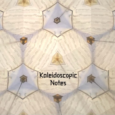 Kaleidoscopic Notes | Boomplay Music