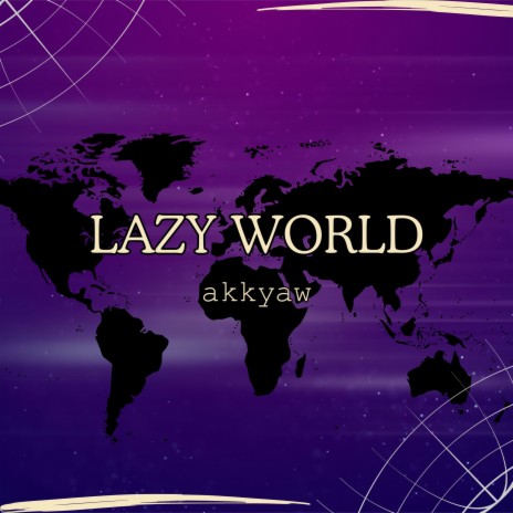 lazy world | Boomplay Music