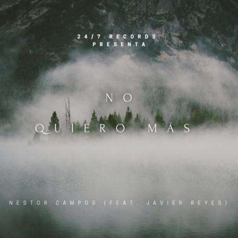 No Quiero Más ft. Javier Reyes | Boomplay Music