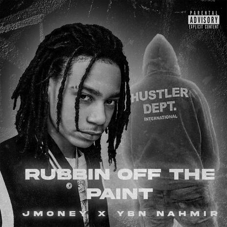 Rubbin Off The Paint 3 ft. YBN Nahmir | Boomplay Music