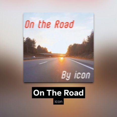 On The Road | Boomplay Music