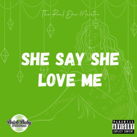 She Say She Love Me | Boomplay Music