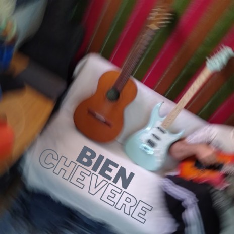 Bien Chevere | Boomplay Music