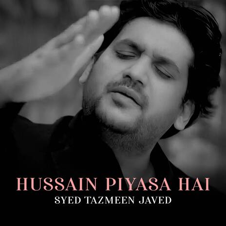 Hussain Piyasa Hai | Boomplay Music