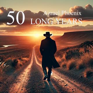 Fifty Long Years