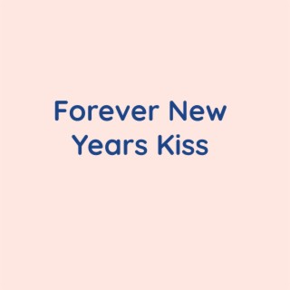 Forever New Years Kiss