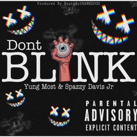 Dont Blink ft. Spazzy Davis Jr | Boomplay Music