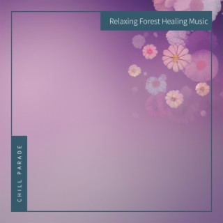 Relaxing Forest Healing Music