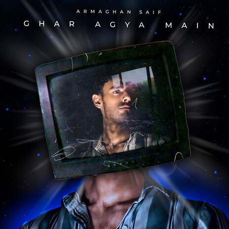 Ghar agya main | Boomplay Music