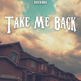 Take Me Back lyrics | Boomplay Music