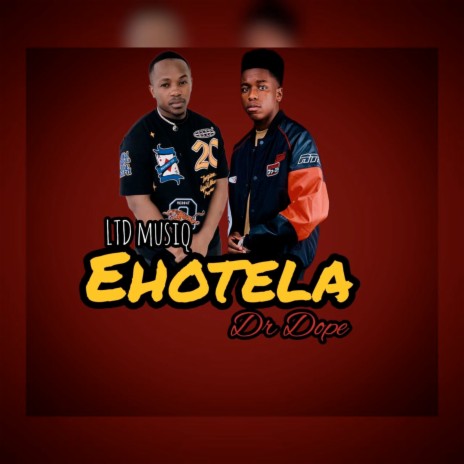 Ehotela (Original Mix) ft. Dr Dope | Boomplay Music