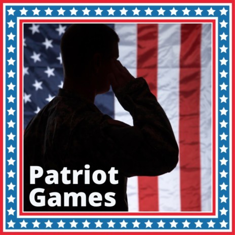 Patriot Games | Boomplay Music