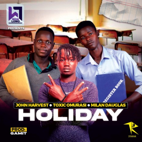 Holiday ft. John Harvest & Milan Dauglus | Boomplay Music