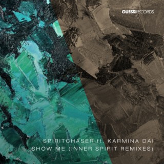 Show Me (Inner Spirit Remixes)
