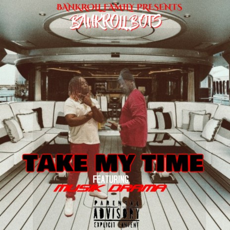 Take My Time ft. Musik Drama | Boomplay Music