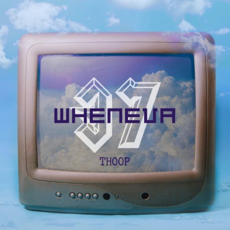 Wheneva | Boomplay Music