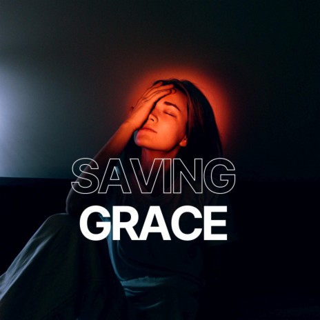Saving grace | Boomplay Music