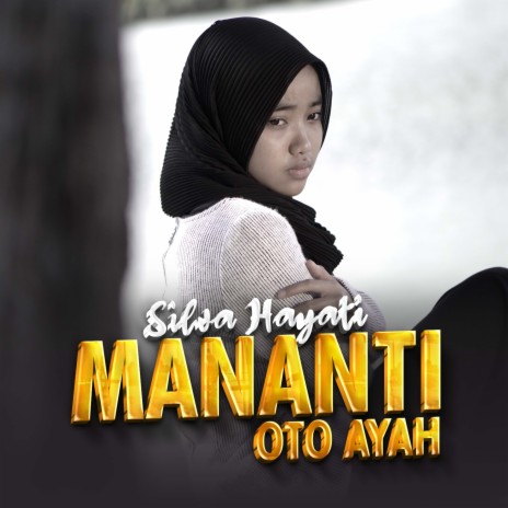 Mananti Oto Ayah | Boomplay Music