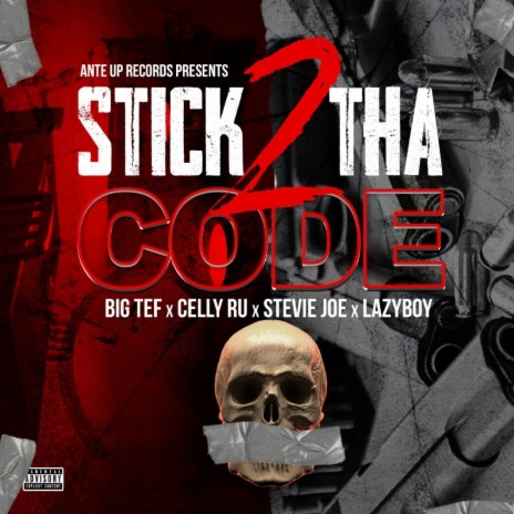 Stick 2 Tha Code ft. Celly Ru, Stevie Joe & Lazy-Boy | Boomplay Music