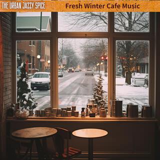 Fresh Winter Cafe Music